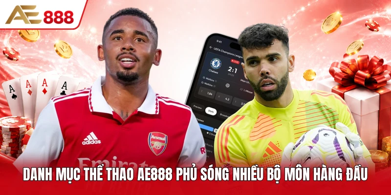 Danh mục thể thao AE888 phủ sóng nhiều bộ môn hàng đầu